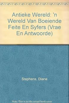 Hardcover Antieke Wereld: 'n Wereld Van Boeiende Feite En Syfers (Vrae En Antwoorde) [Afrikaans] Book