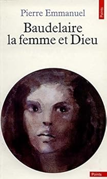 Mass Market Paperback Baudelaire, la femme et Dieu (Points) (French Edition) [French] Book