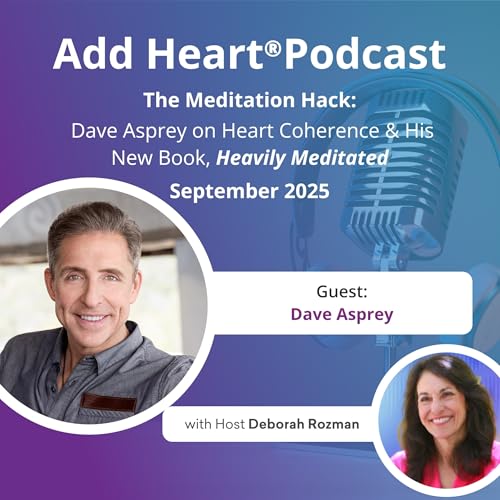 The Meditation Hack: Dave Asprey on Heart Coherence and his new book, "Heavily Meditated" Podcast Por arte de portada