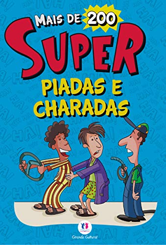 Mais de 200 super piadas e charadas: