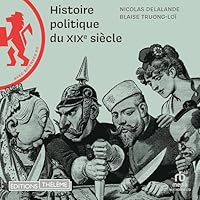 Histoire politique du XIXe siècle livre audio
