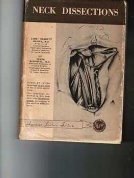 Hardcover Neck dissections, (American lecture series, publication no. 207. A monograph in the Bannerstone Division of American lectures in surgery) Book