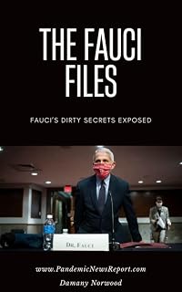 The Fauci Files: Fauci's Dirty Secrets Exposed