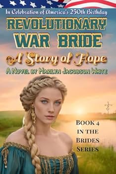Revolutionary War Bride_A Story of Hope (Brides)