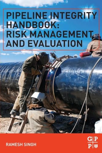 Pipeline Integrity Handbook: Risk Management and Evaluation