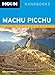 Moon Machu Picchu: Including Cusco & the Inca Trail (Moon Handbooks)