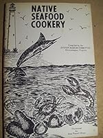 Native Seafood Cookery B000H6HGVS Book Cover