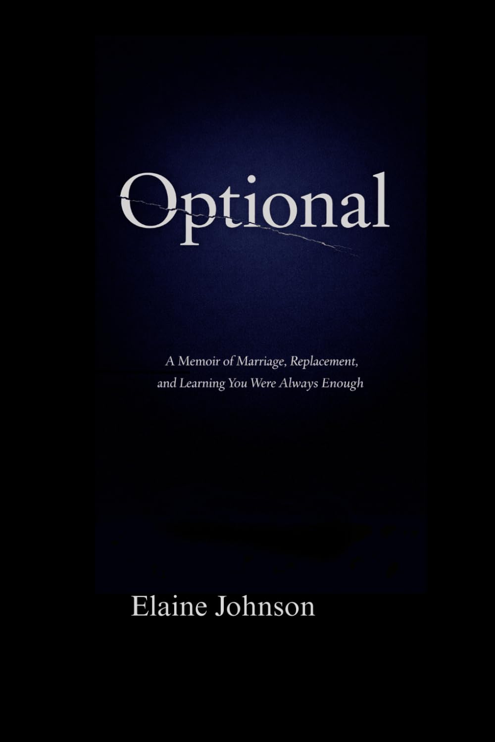 Optional: A Memoir of Marriage, Replacement, and Learning You Were Always Enough