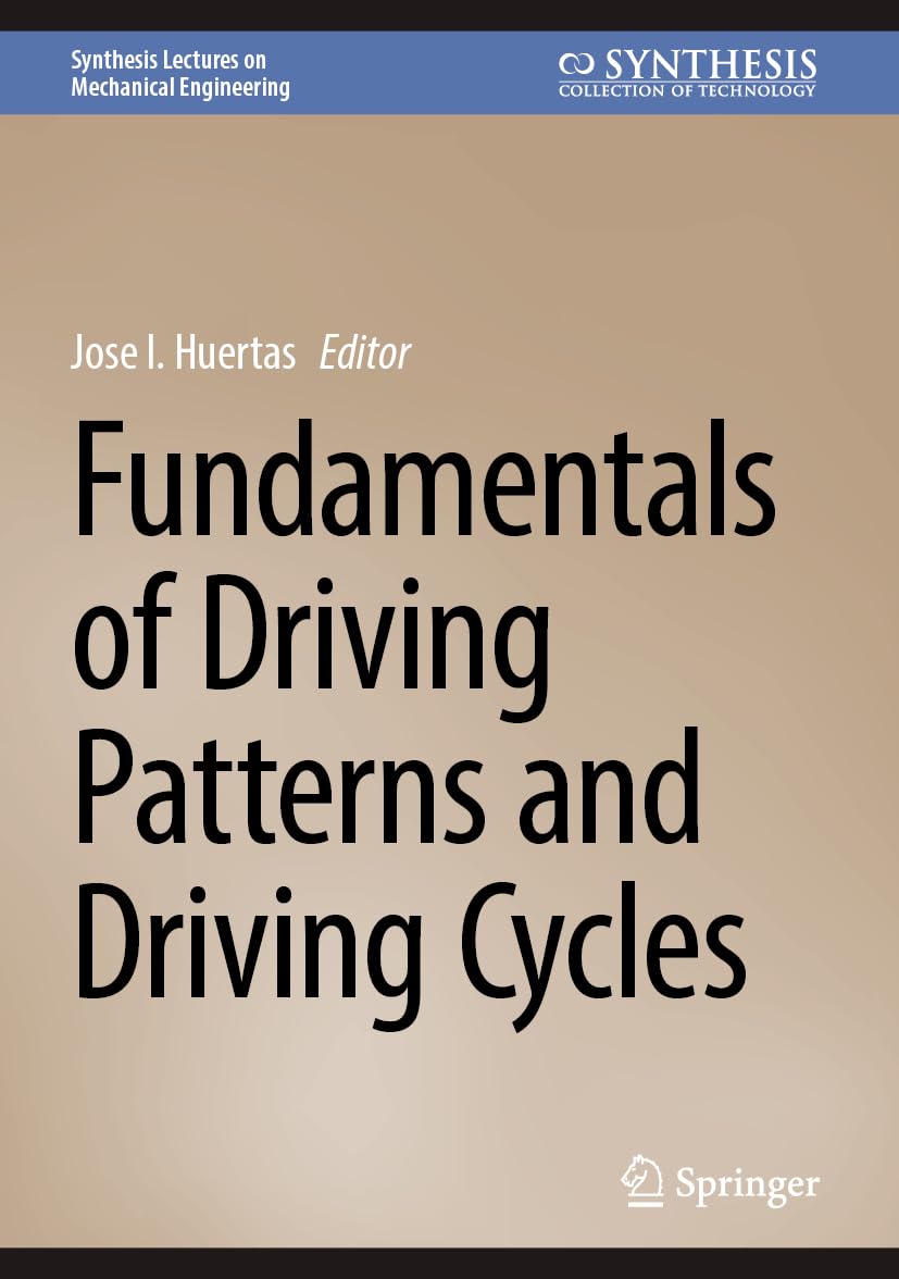Fundamentals of Driving Patterns and Driving Cycles (Synthesis Lectures on Mechanical Engineering)