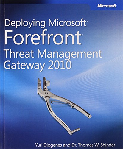 Deploying Microsoft Forefront Threat Management Gateway 2010