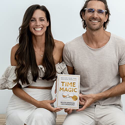 Time Magic: Reclaim Your Time, Reclaim Your Life