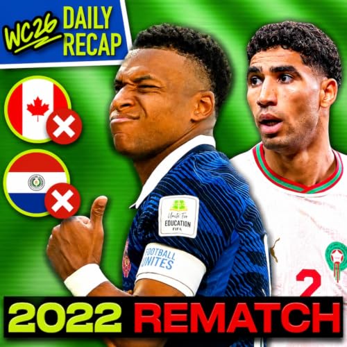 Day 24: France-Morocco REMATCH AWAITS & Canada's Dream ENDS (Rabona TV)