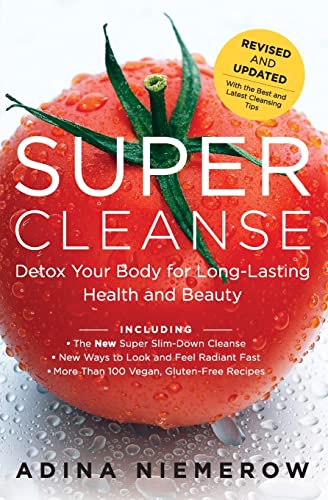 Super Cleanse Revised Edition: Detox Your Body For Long-Lasting Health And Beauty
