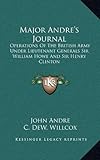 Major Andre's Journal: Operations Of The British Army Under Lieutenant Generals Sir William Howe And Sir Henry Clinton