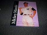 Mickey Mantle: The Yankee Years : The Classic Photography of Ozzie Sweet