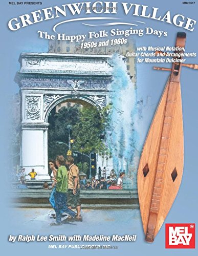 Mel Bay presents Greenwich Village - The Happy Folk Singing Days 50s & 60s