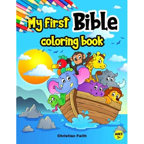 My First Bible Coloring Book: Christian Coloring Book for Toddlers with Biblical Themes from the Old and New Testaments Cover