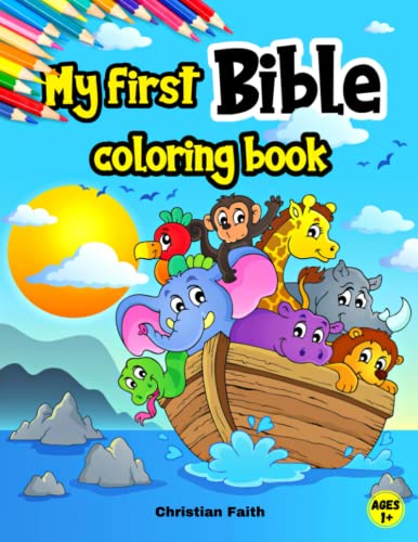 My First Bible Coloring Book: Christian Coloring Book for Toddlers with Biblical Themes from the Old and New Testaments