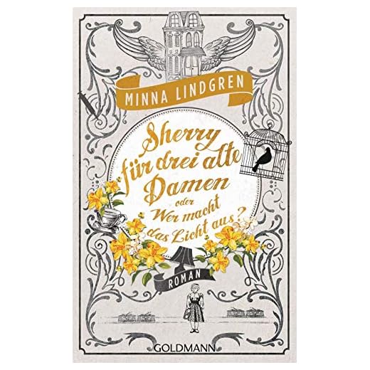 Sherry für drei alte Damen oder Wer macht das Licht aus?: Roman (Drei alte Ladies ermitteln in Helsinki, Band 3)