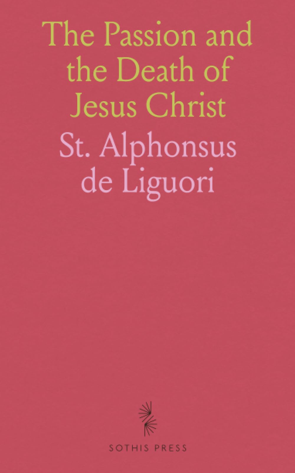 The Passion and the Death of Jesus Christ
