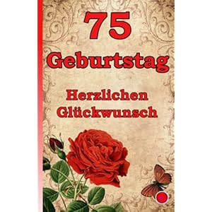 75 Geburtstag: Herzlichen Glückwunsch