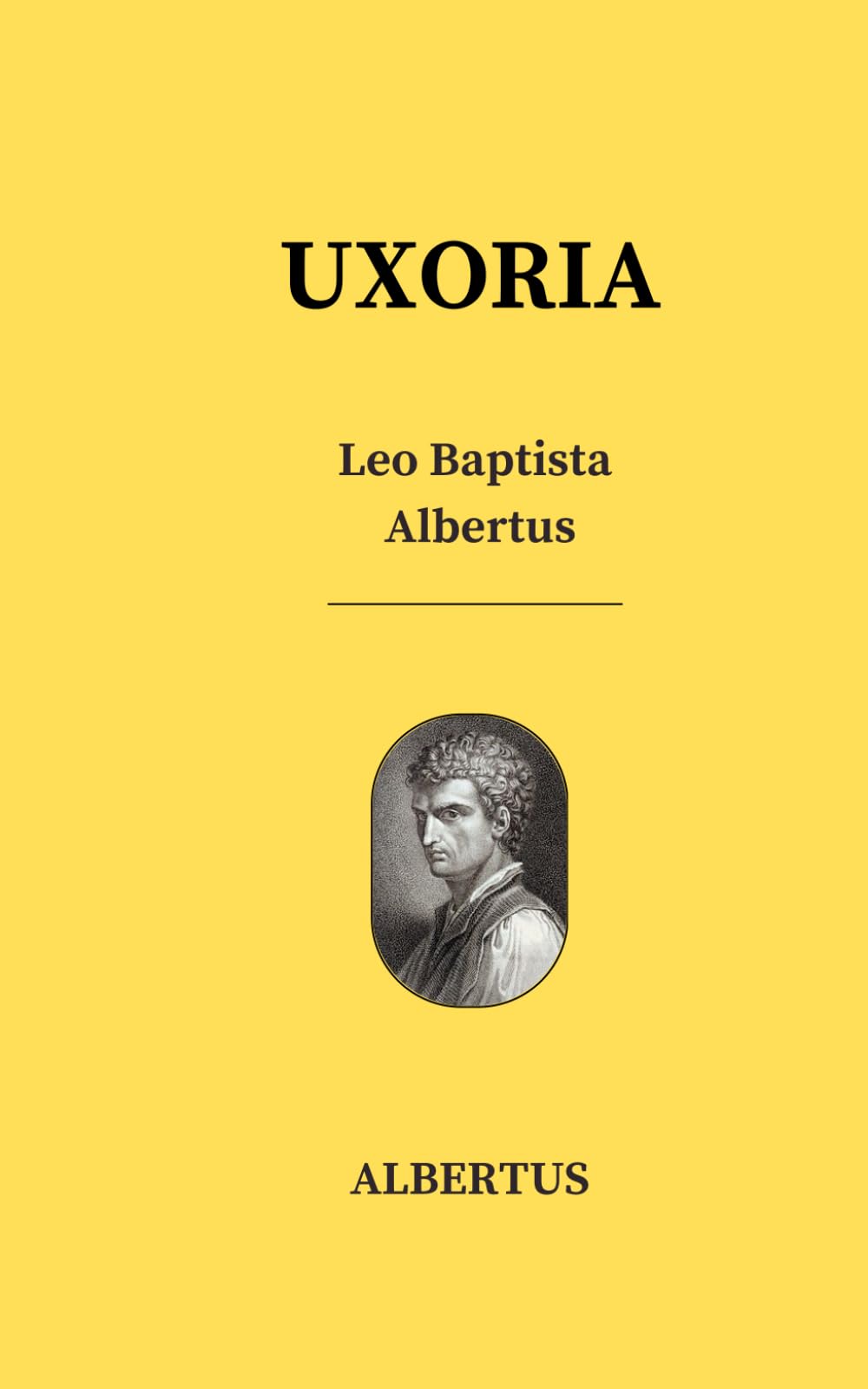 UXORIA - Leo Baptista Albertus - latin edition