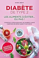 diabete de type 2 : les aliments a eviter... ou pas ! 2359345699 Book Cover