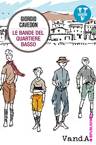 Giorgio Cavedon - Le bande del quartiere basso (2014)