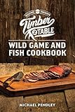 table de multiplication en ligne  Timber 2 Table: Wild Game and Fish Cookbook (English Edition)