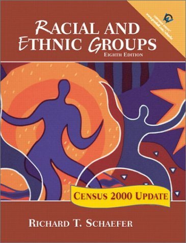 Racial and Ethnic Groups: Census 2000 Update (8th Edition) by Richard T ...