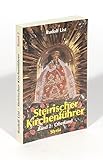  Steirischer Kirchenführer. Band 2: Oberland. Mittleres Murtal, Aflenz - Mariazeller Gebiet, Liesing- und Paltental, Enns- und Salzatal, Salzkammergut.