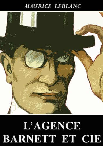 Amazon Com L Agence Barnett Et Cie Arsene Lupin Arsene Lupin Series T 15 French Edition Ebook Leblanc Maurice Kindle Store