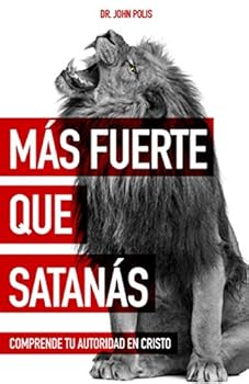 Paperback MÁS FUERTE QUE SATANÁS: COMPRENDE TU AUTORIDAD EN CRISTO (Spanish Edition) [Spanish] Book