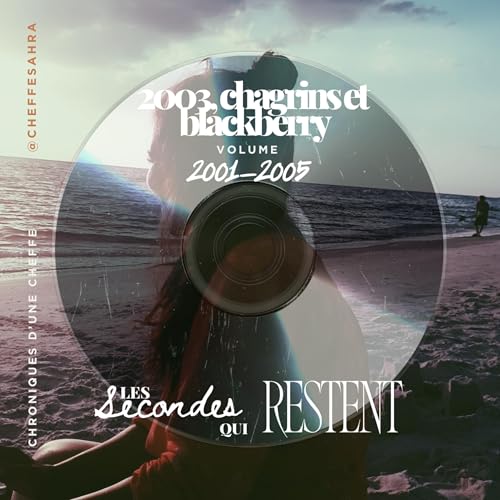 2003 &mdash; Chagrins et blackberry