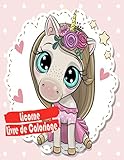  Licorne Livre de coloriage: Coloriage Livres enfants Filles âge 2-5 ans - Cadeaux d\'anniversaire cotillons Valentine Pâques Noël Sac Stuffer- Goodie fournitures scolaires Activité en classe