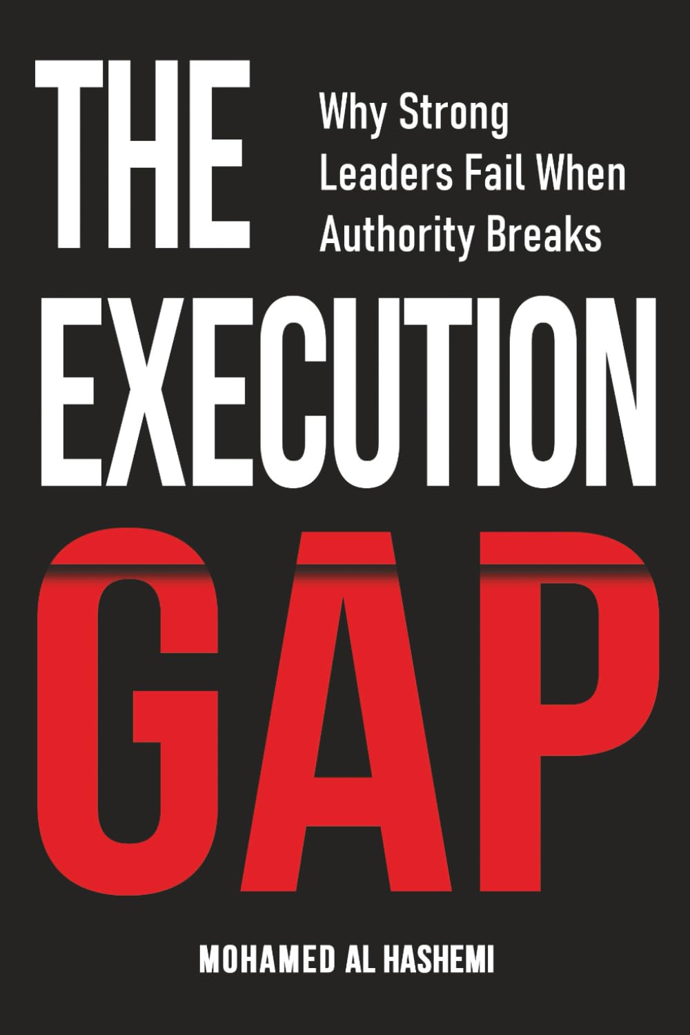The Execution Gap: Why Strong Leaders Fail When Authority Breaks