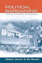 Political Bargaining: Theory, Practice and Process (Sage Politics Texts)