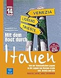 Mit dem Boot durch Italien: Von der Venezianischen Lagune in die Lagune von Marano-Grado, inkl. Brenta und Sile. Mit Faltplan. Fahrzeiten, Routen, Häfen, Entfernungen - Harald Böckl