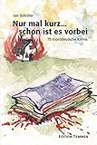  Nur mal kurz... schon ist es vorbei. 75 morddeutsche Krimis