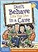 Don't Behave Like You Live in a Cave (Laugh & Learn®)