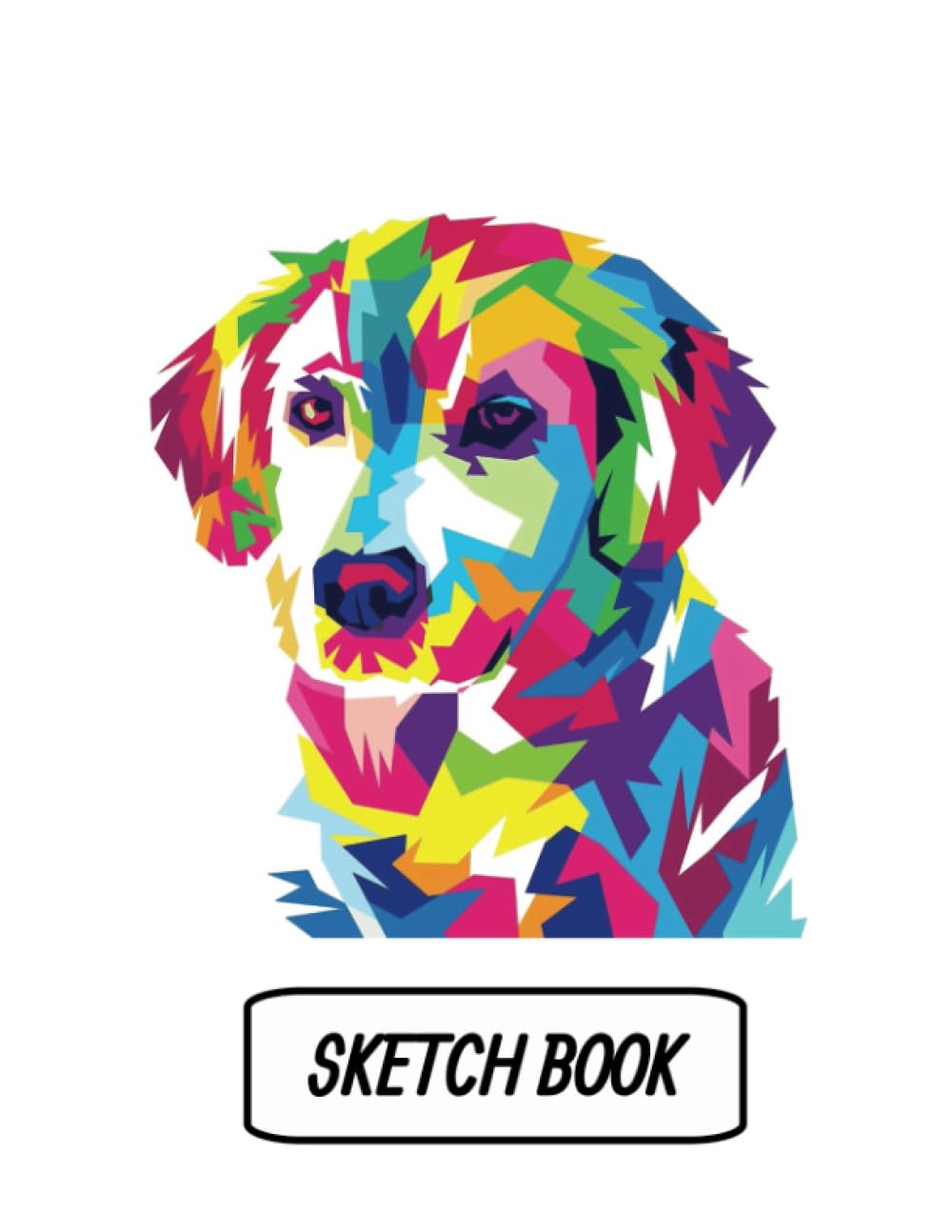 Sketch Book: Notebook For Drawing, Sketching, Doodling, & Writing with Unlined Blank White Pages