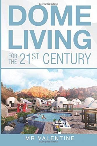 Dome Living For the 21st Century