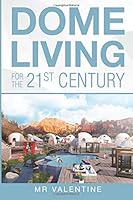 Dome Living for the 21st Century 172572880X Book Cover