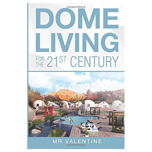 Dome Living For the 21st Century