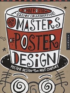 New Masters of Poster Design: Poster Design for the Next Century