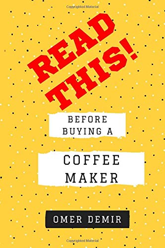 Read This Before Buying A Coffee Maker