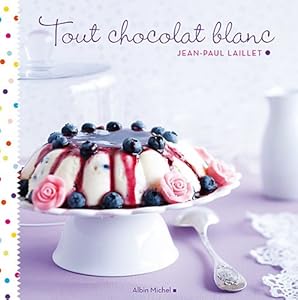 Livres Couvertures de Tout chocolat blanc