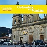  Colombia en Violín (Colombia en Instrumentos 06)