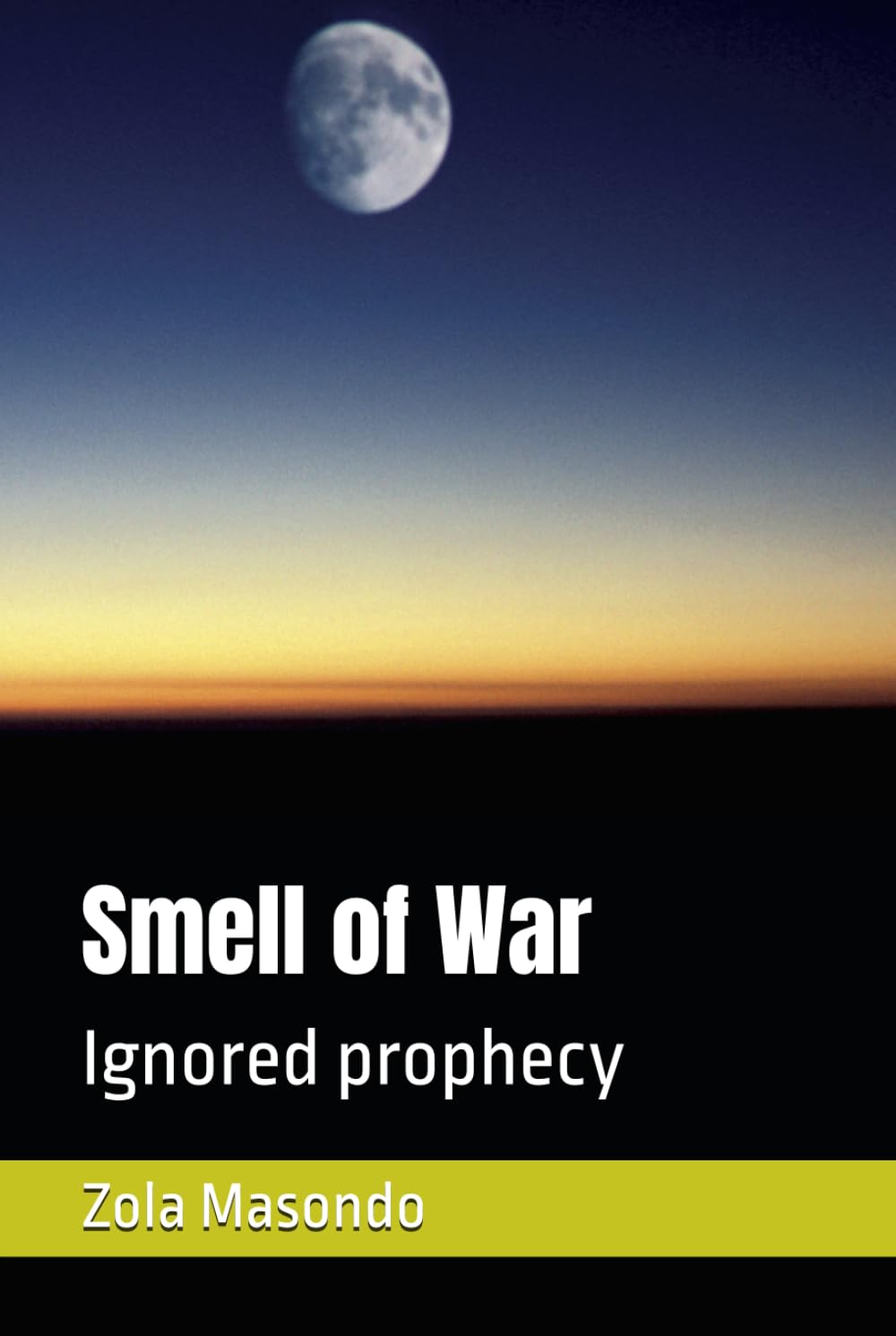 Smell of War: Ignored prophecy
