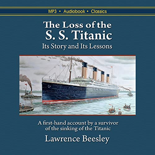 The Loss of the S. S. Titanic: Its Story and Its Lessons - MP3 CD Audiobook in CD jacket